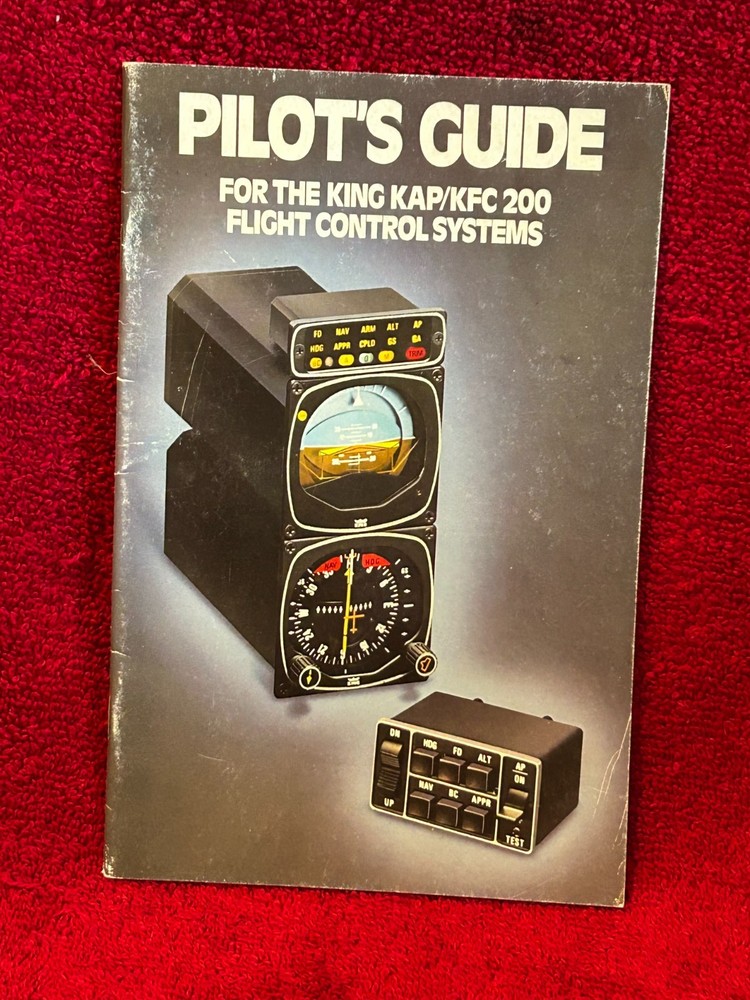 KING PILOT'S GUIDE FOR KAP/KFC 200 FLIGHT CONTROL SYSTEMS