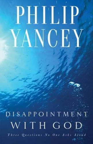 Disappointment with God - Paperback By Yancey, Philip - GOOD