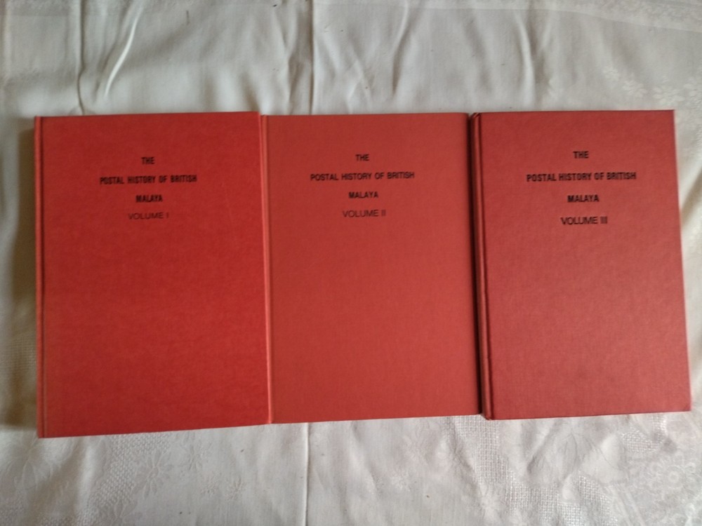 The Postal History of British Malaya Vol I/II/III - 1982 E.Proud - Singapore