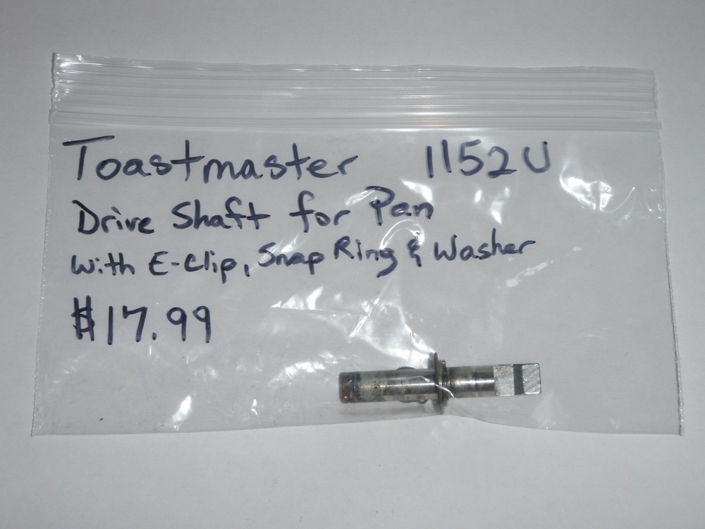 Toastmaster Bread Maker Pan Shaft + Snap Ring + E-clip + Washer for Model 1152U