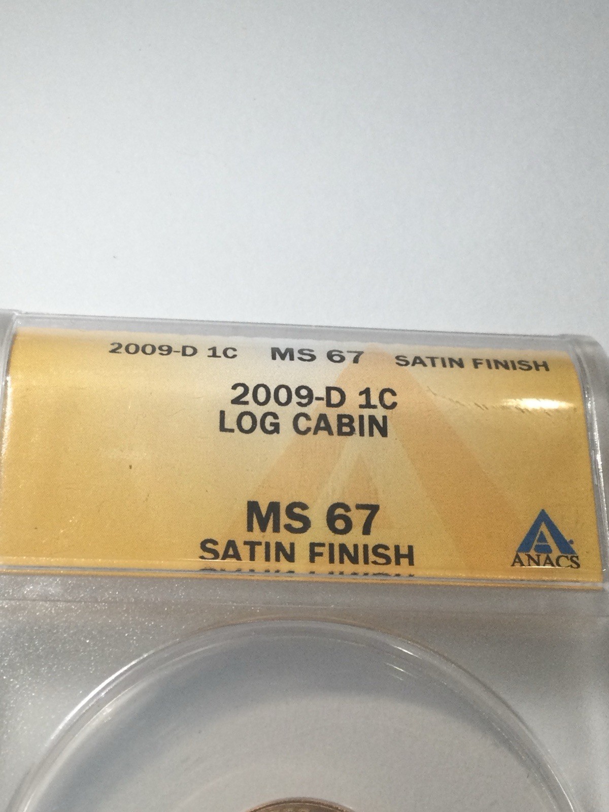 Scarce SATIN Finish MS67 2009D Cabin Lincoln Penny- Only 10 Exist in ANACS MS67!