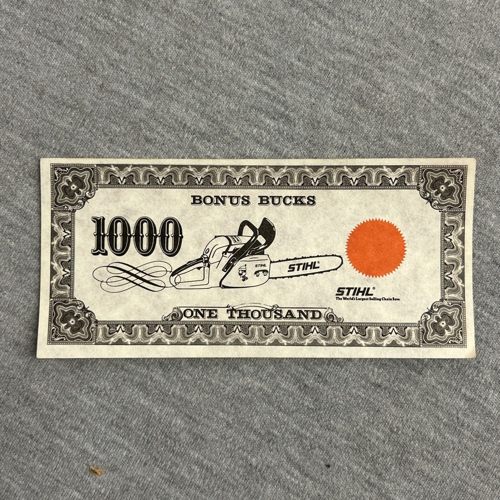 Vintage Stihl ChainSaw 1000 Bonus Bucks Bill (Single)