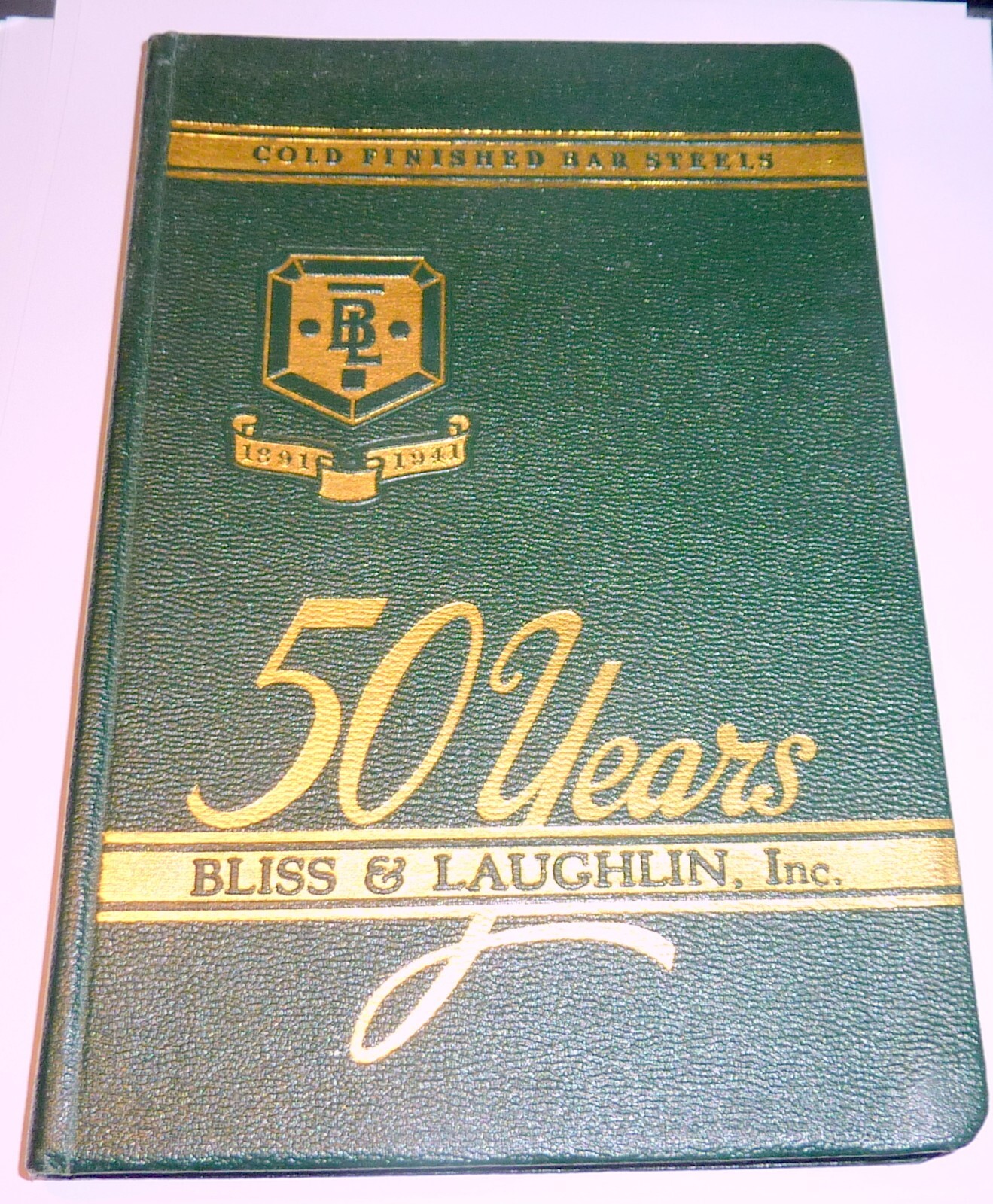 1941 BLISS LAUGHLIN INC COLD FINISHED BAR STEELS 50 YEARS BOOK STEEL US HISTORY