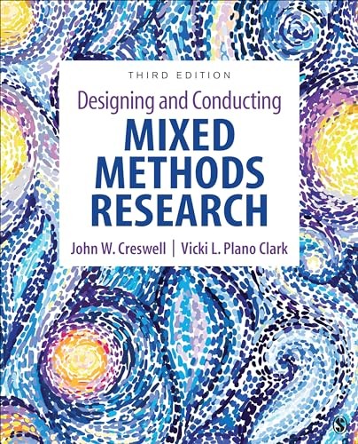 Designing and Conducting Mixed Methods Research by Creswell
