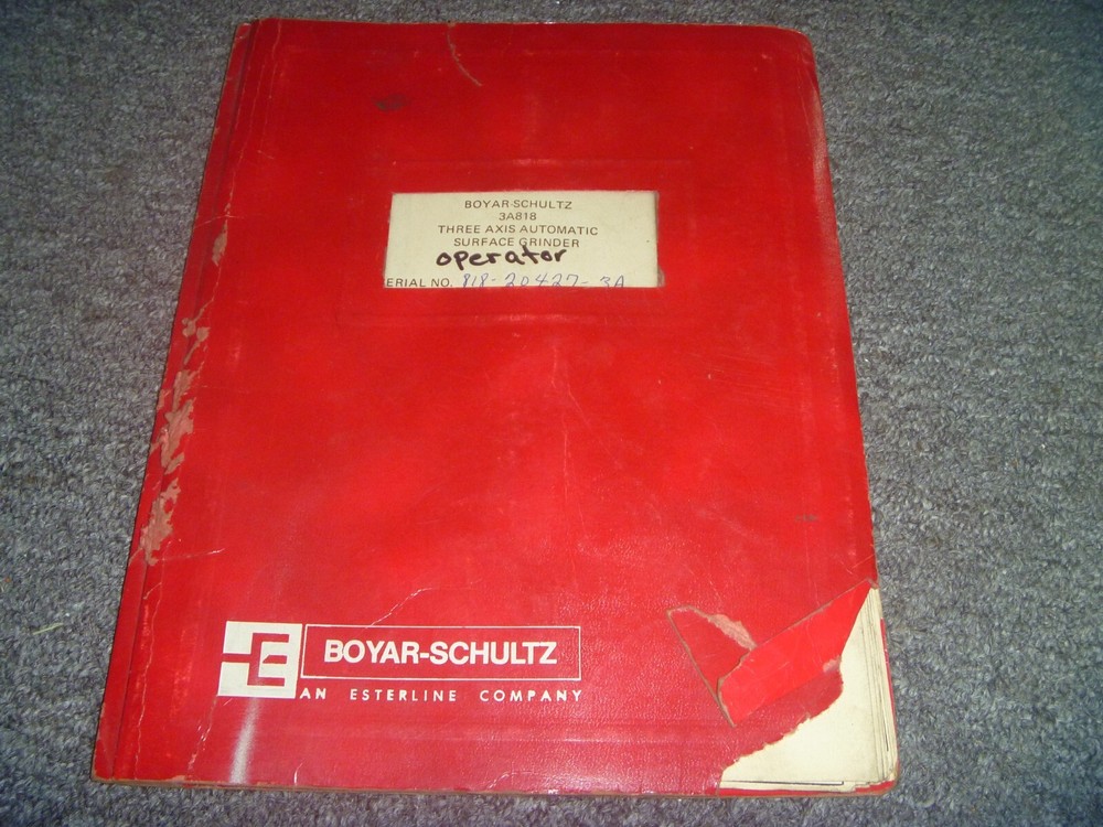 Boyar-Schultz 3A818 3-Axis Automatic Surface Grinder Owner Operator Manual