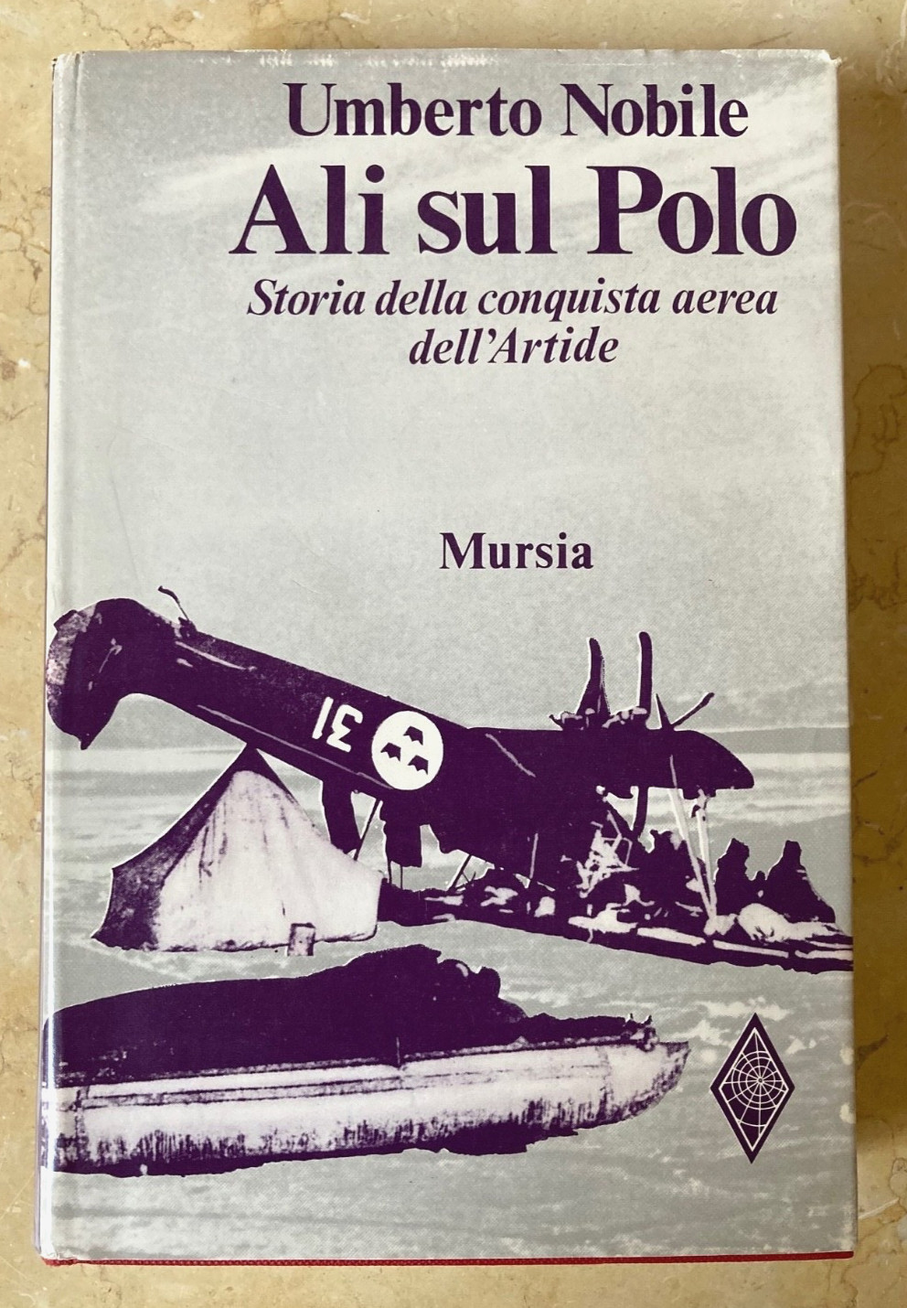 ARCTIC EXPL. ALI SUL POLO Storia della conquista aerea SIGNED U. NOBILE BOOK
