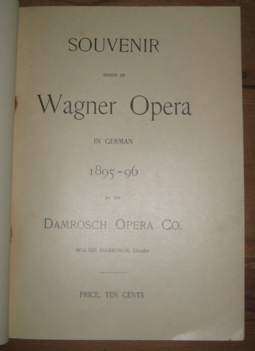 Souvenir Season Of Wagner Opera In German 1895-96, by Damrosch Opera Co.