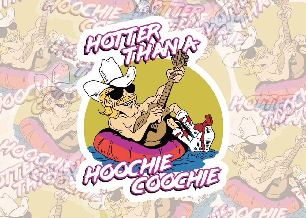 Hotter Than A Hoochie Coochie Sticker | Chattahoochie Sticker | Alan Jackson