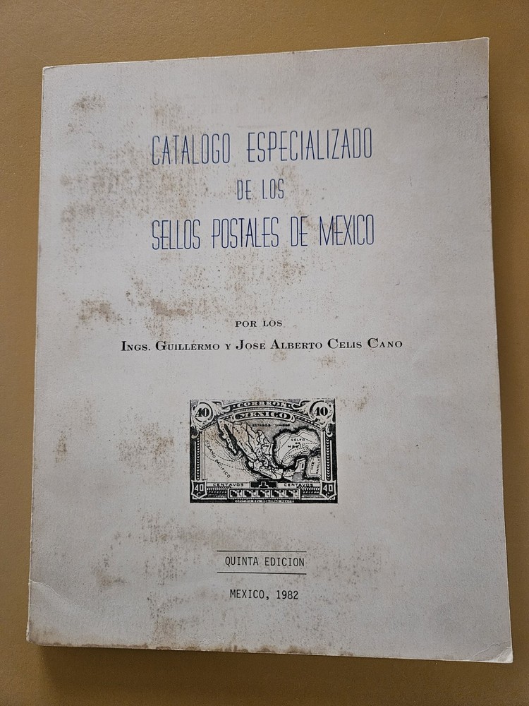 Catalogo Especializado De Los Sellos Postales De Mexico (1982 Quinta Edicion)