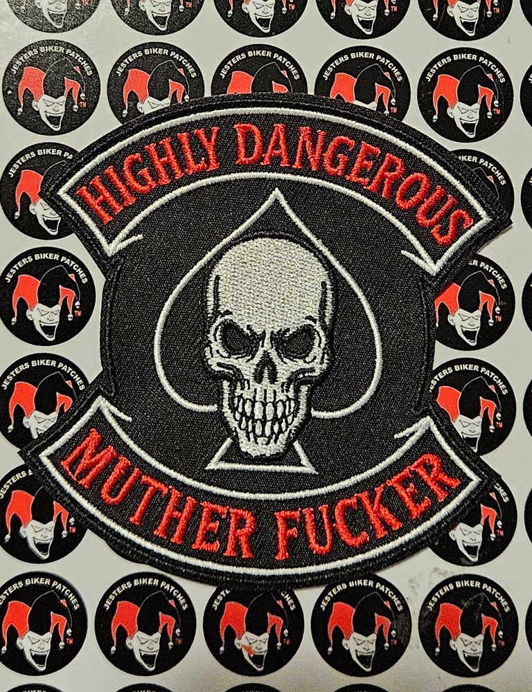 Highly Dangerous Embroidered  Patch WC033