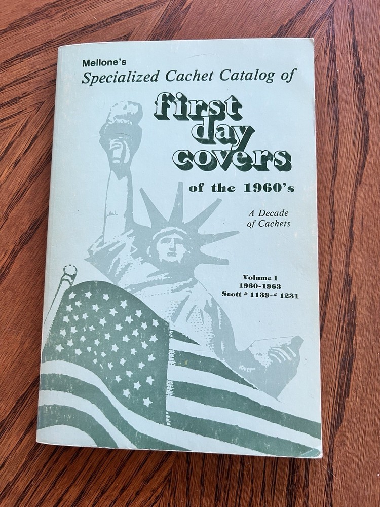 Mellone's Specialized Cachet Catalog First Day Covers 1960s  Volume I 1960-1963
