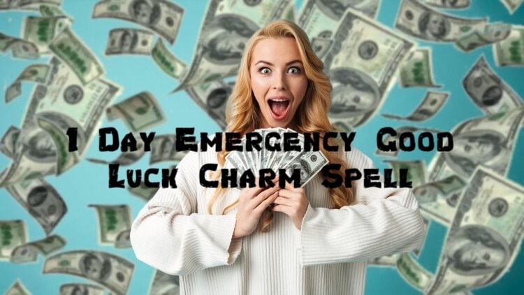 1 Day Emergency Good Luck Charm Spell