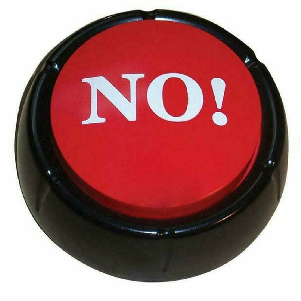 Humorous Novelty NO Button- Gag Gift