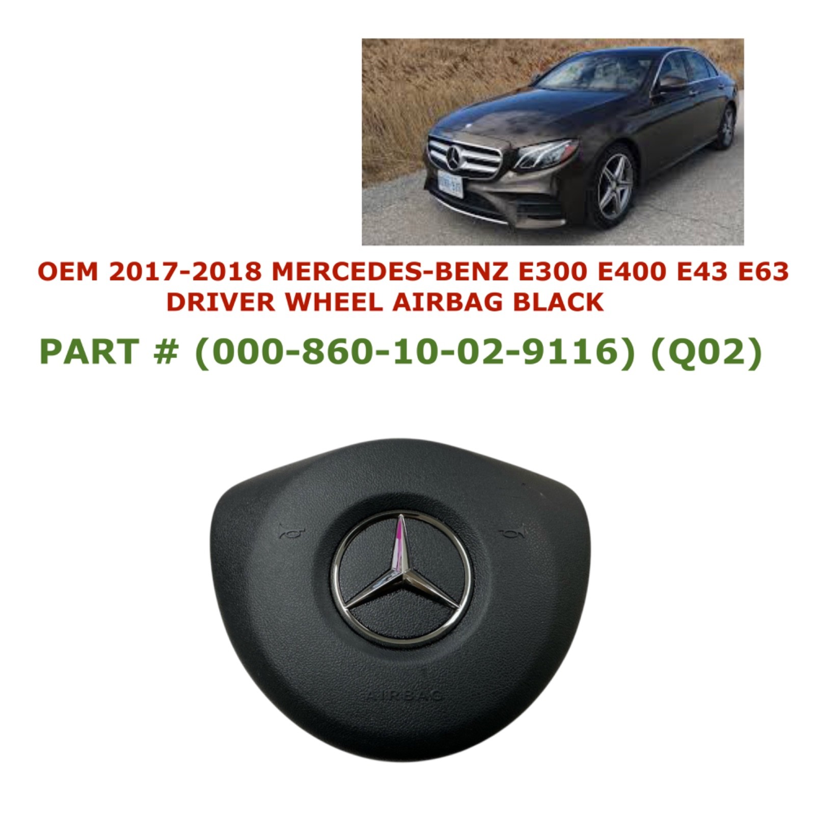 2017-2018 Mercedes-Benz E300 E400 E43 E63 driver wheel airbag BLACK 000 860 1002