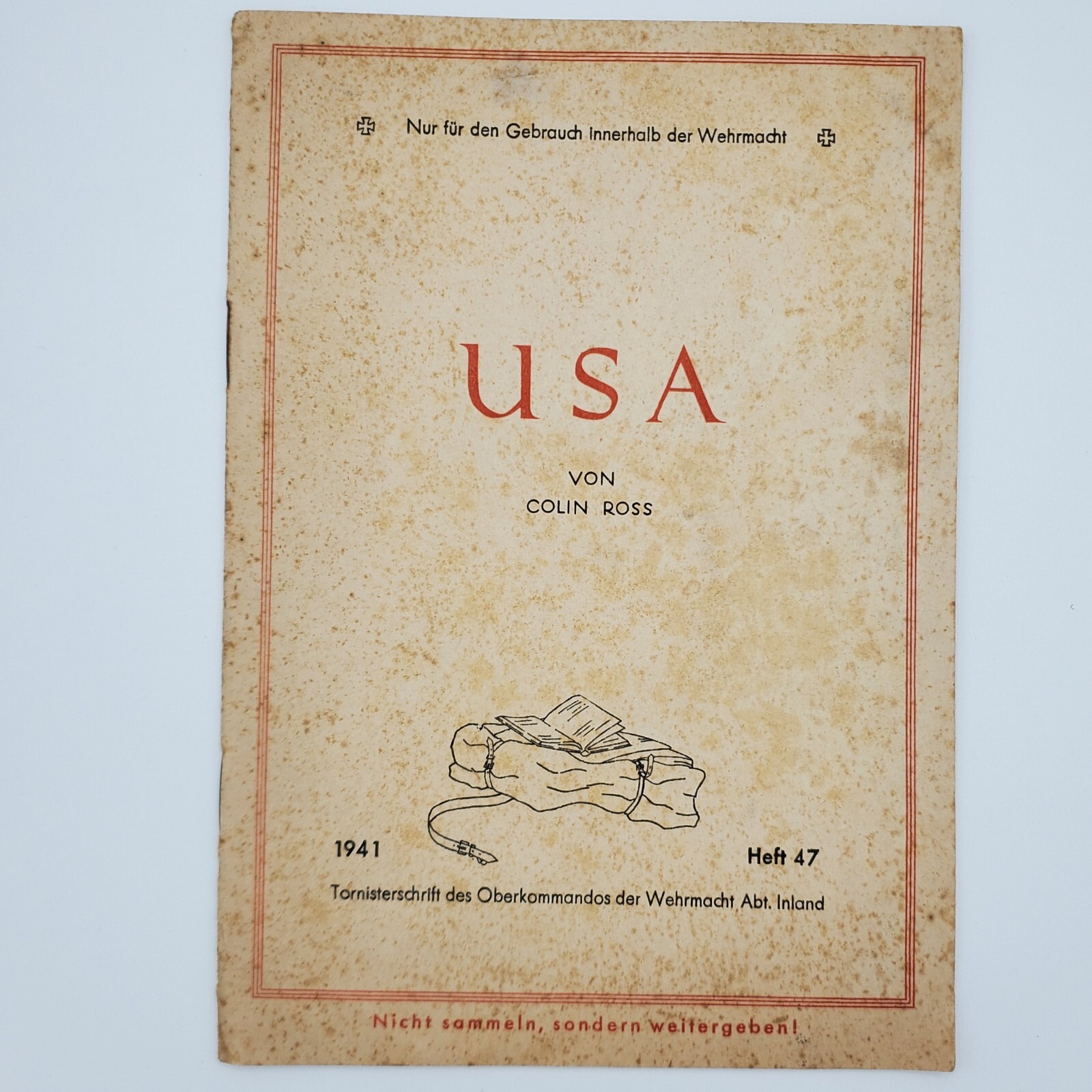 WW2 German Wehrmacht Tornisterschrift USA Colin Ross 1941 Heft 47 OKW Original