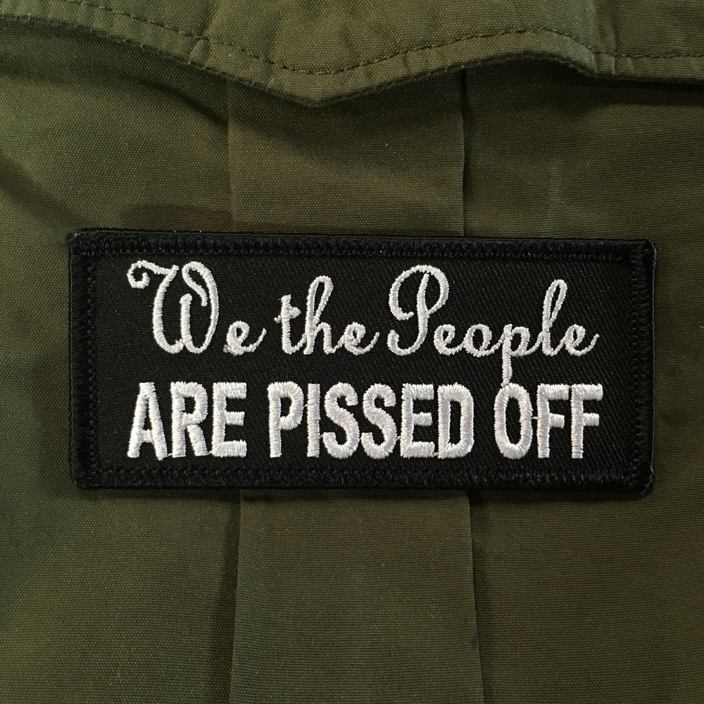 We The People Are Pissed Off Patch