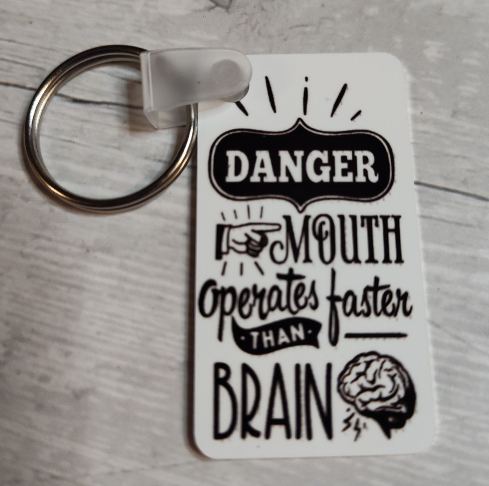 Handcrafted Rectangle Double Sided Keychain "Danger Mouth Operates Fast..." NWOT
