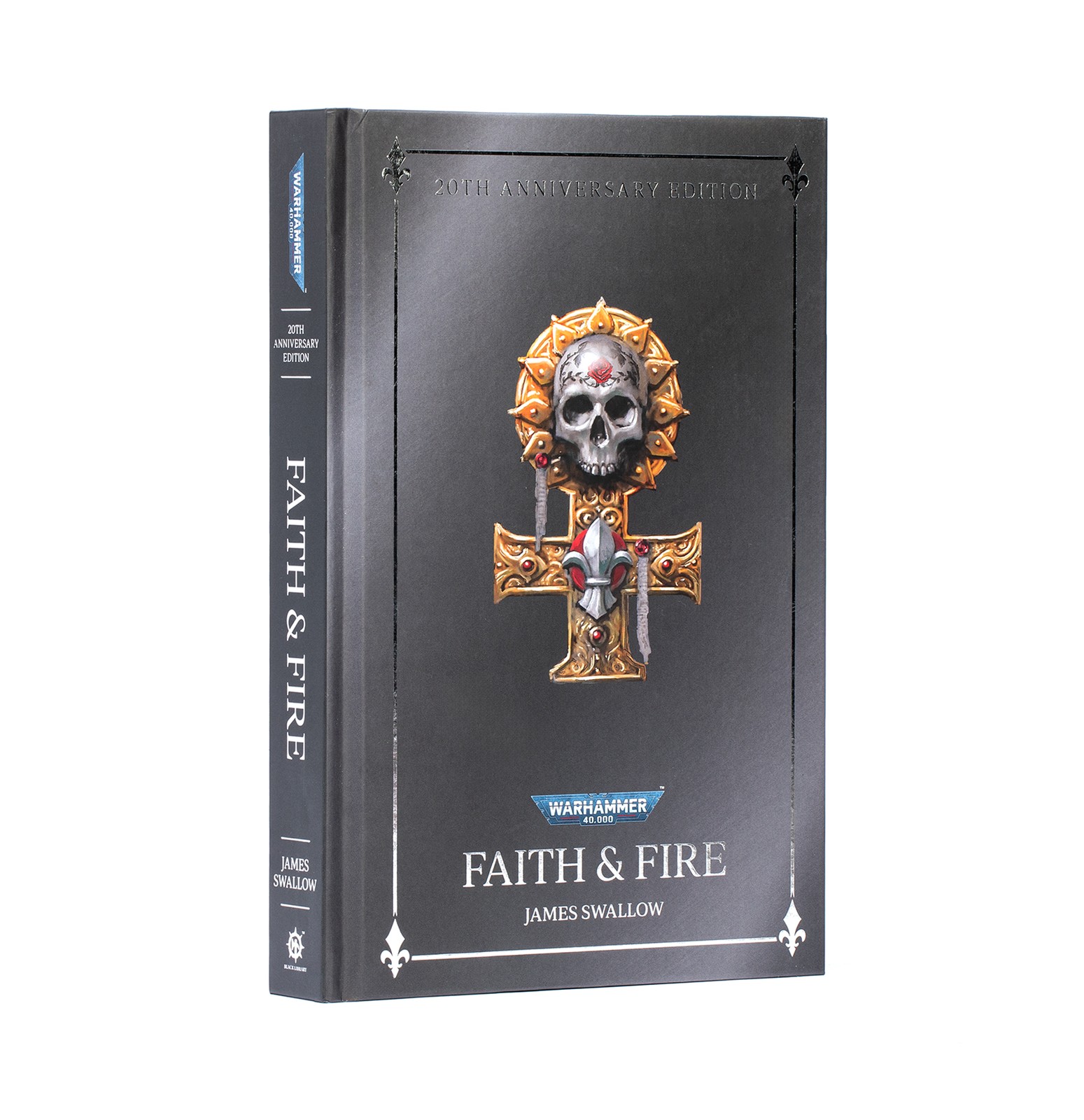 Faith and Fire: Anniversary Edition Hardcover Black Library PRESALE 3/28