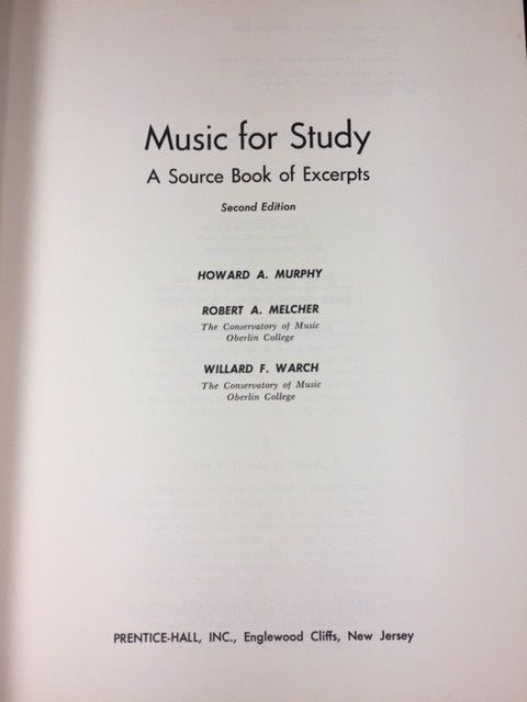 MUSIC FOR STUDY, A SOURCE BOOK FOR EXCERPTS, BY MURPHY, MELCHER, WARCH, 2ND EDIT