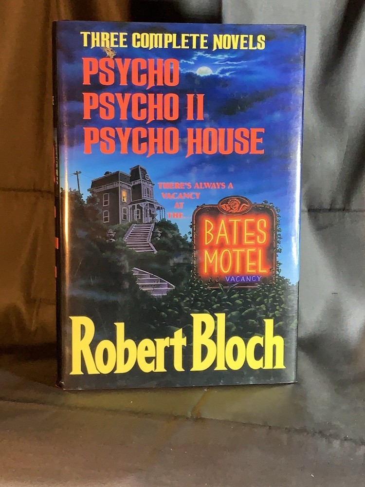 THREE COMPLETE NOVELS - PSYCHO, PSYCHO II, PSYCHO HOUSE / Robert Bloch / 1st Ed
