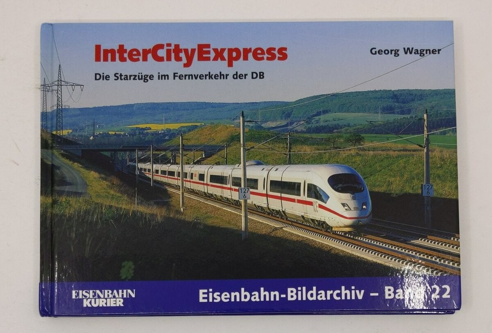 InterCityExpress Hardcover Book By Georg Wagner LN