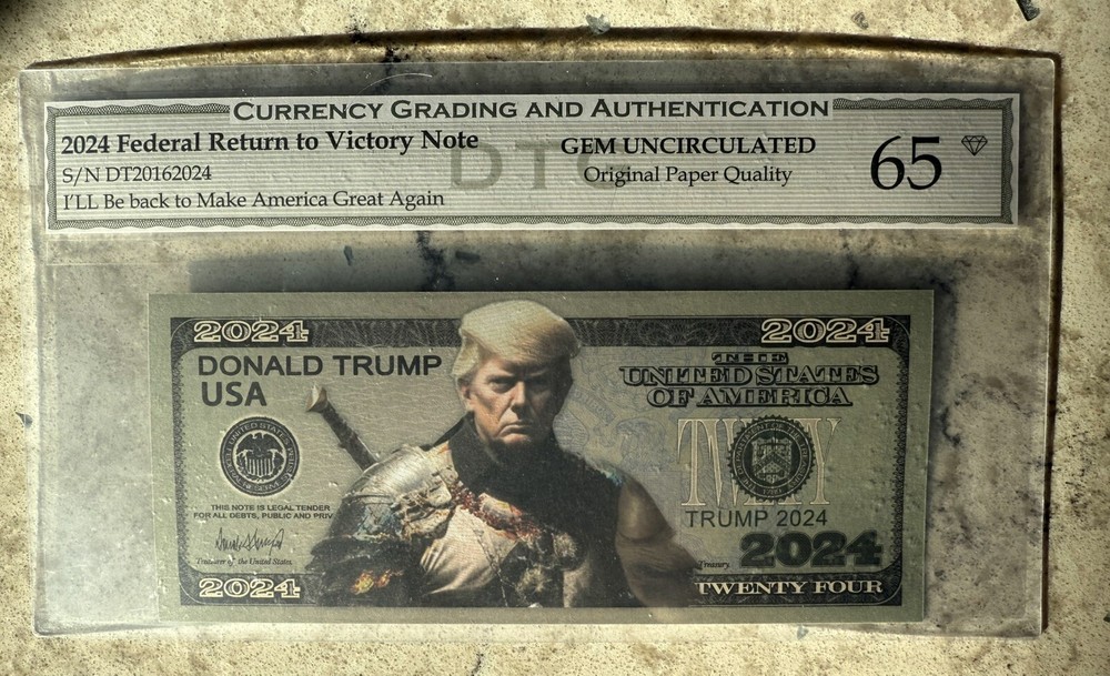 ERROR NOTE -REVERSE - 2024 Trump Federal Return to Victory Note-Novelty Gem 65