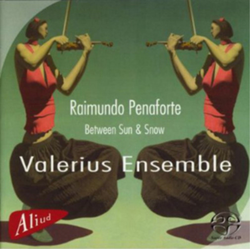 Valerius Ensemble Raimundo Penaforte: Between Sun and Snow (CD)