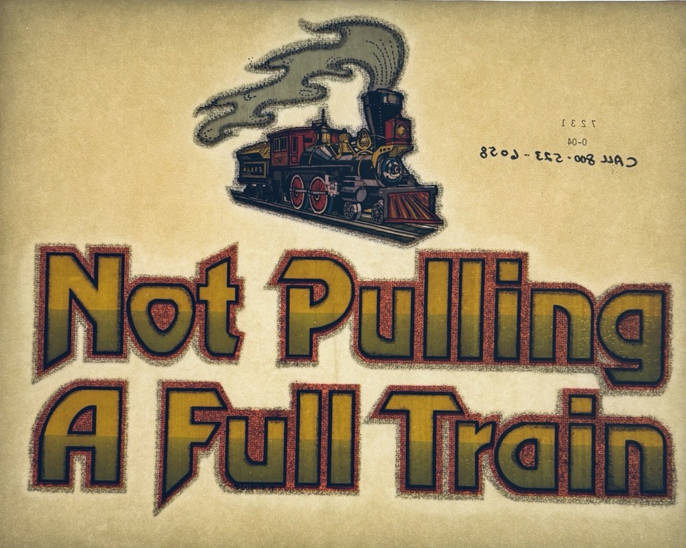 Original Vintage 1970’s Not Pulling A Full Train Glitter Iron On Transfer