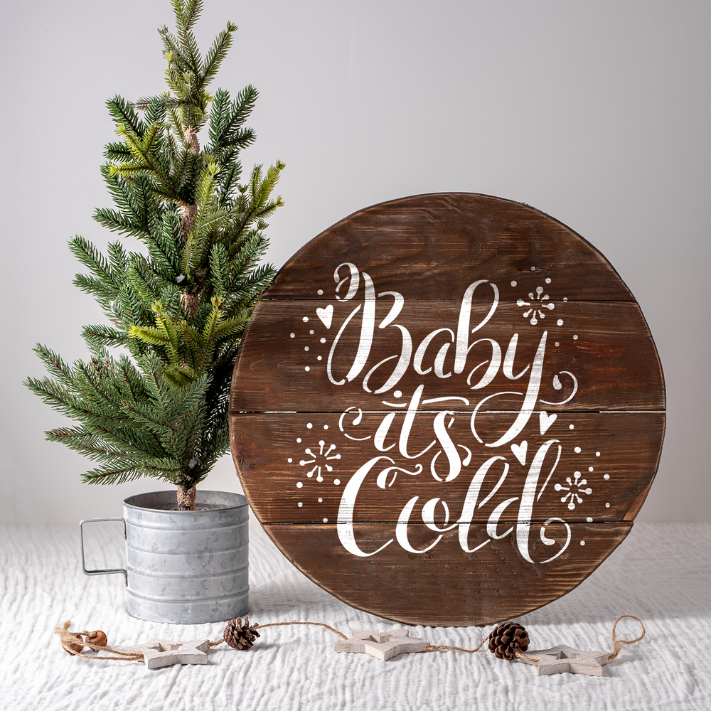 Baby It's Cold Stencil - Durable & Reusable Mylar Stencils