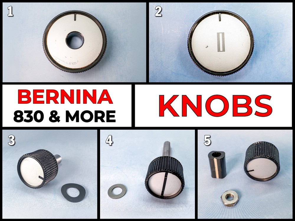 Bernina Knobs - Stitch Length, Width, Needle, Buttonhole, Feed - 830 831 832