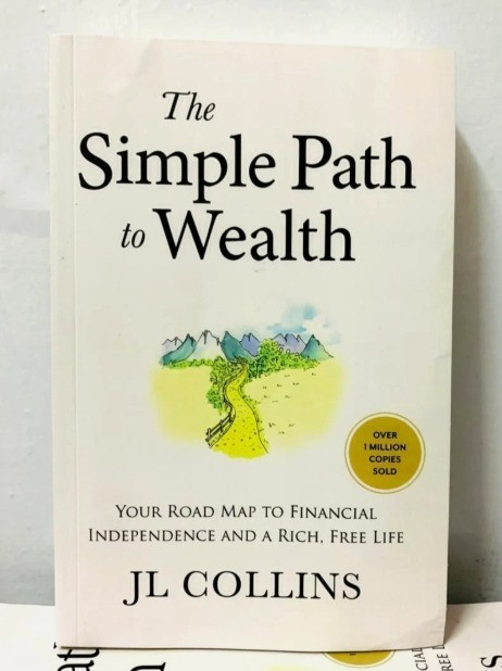 The Simple Path to Wealth by J. L. Collins, Paperback......