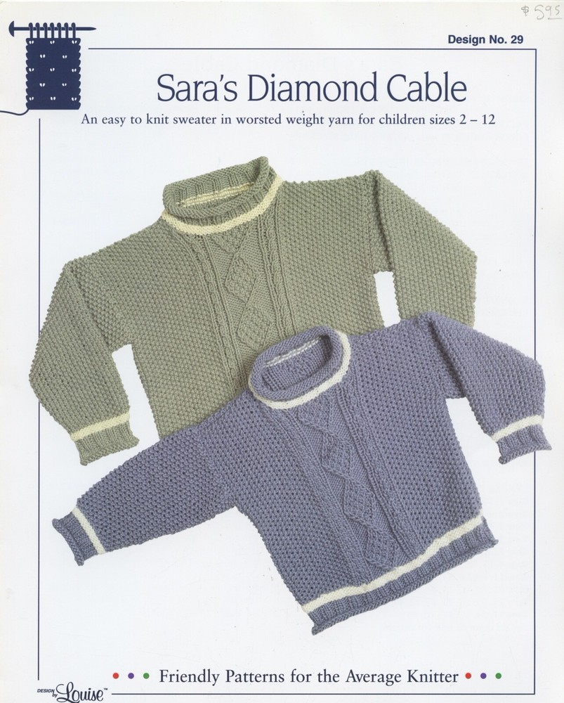 Sara's Diamond Cable Pullover Design by Louise Knitting Pattern #29 Child 2-12
