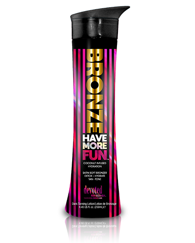 BRONZE HAVE MORE FUN 8.45OZ DEVOTED CREATIONS