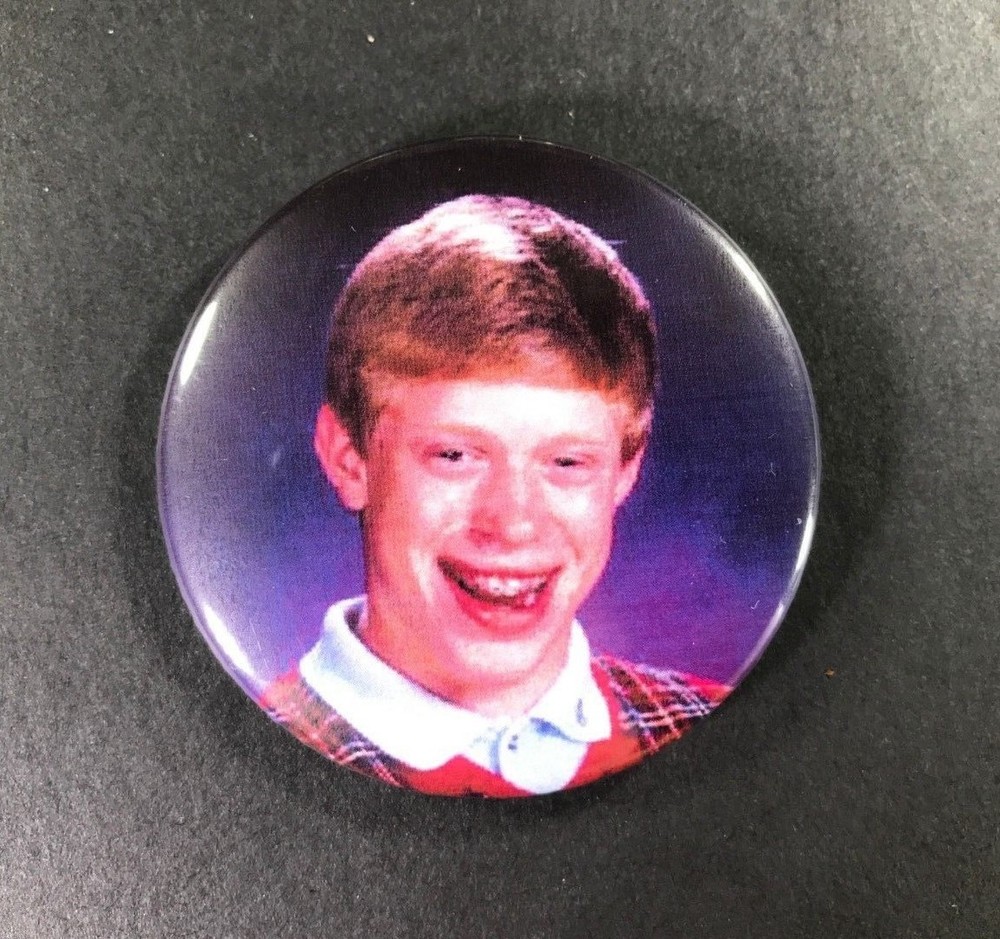Bad Luck Brian Meme 2.25" Button Pin