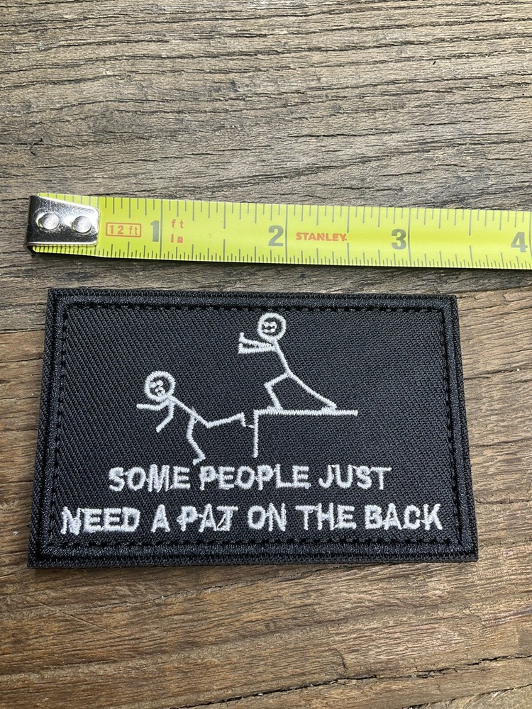 Embroidered Patch Hook Loop Some People Just Need A Pat On The Back