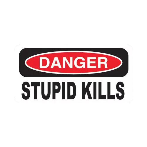 Danger Stupid Kills Sticker Decal