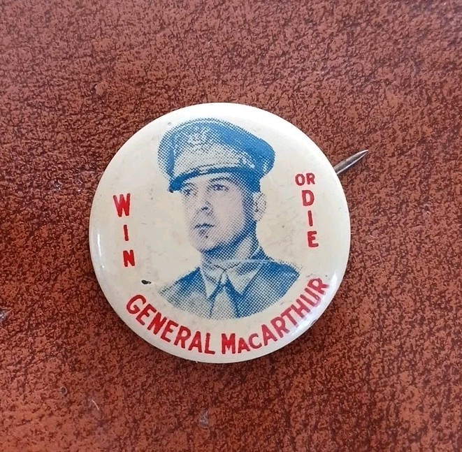 1940's General MacArthur Win Or Die Pinback