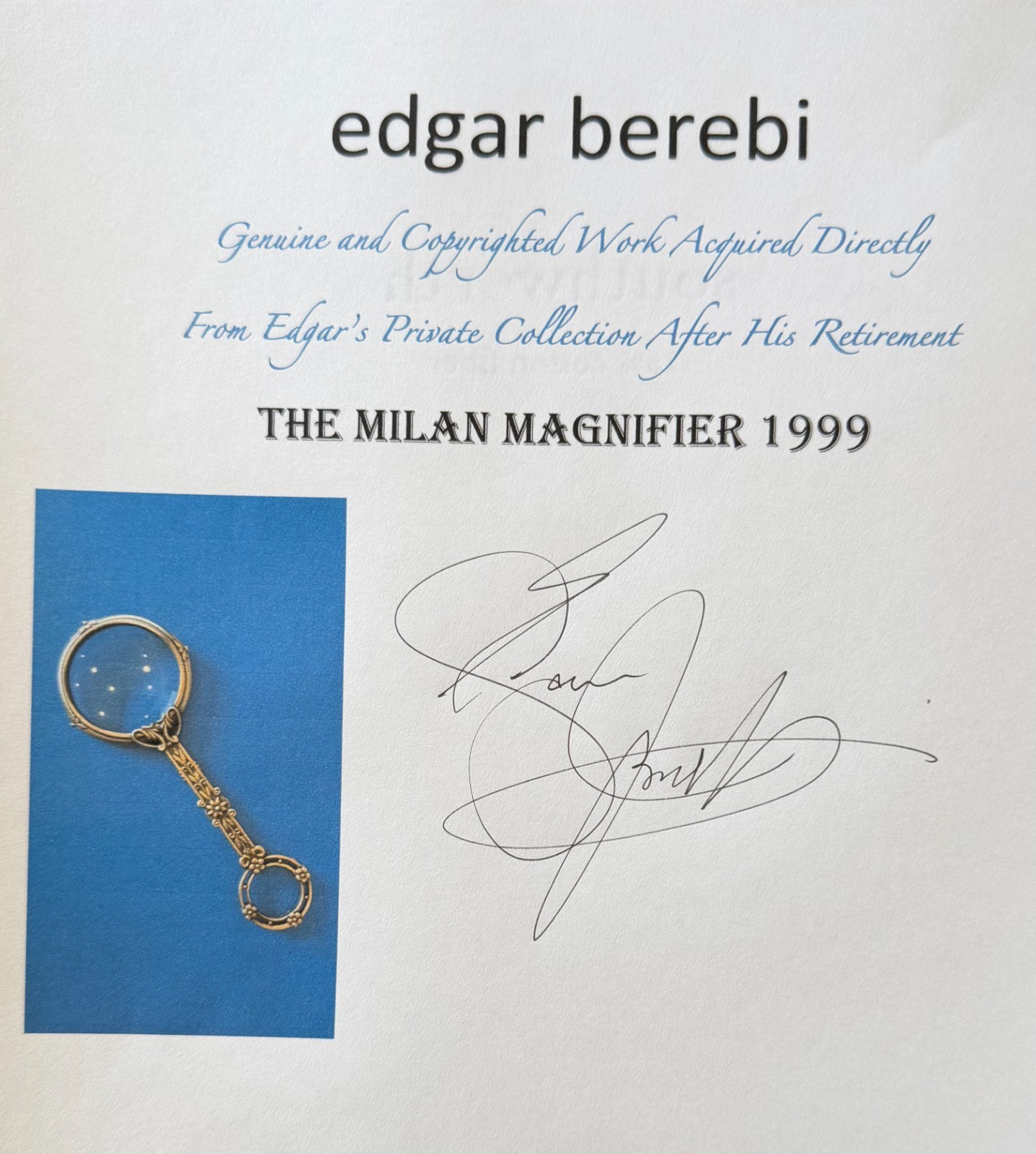 I am edgar Berebi this is my Vintage never used Milan personal magnifier 1999