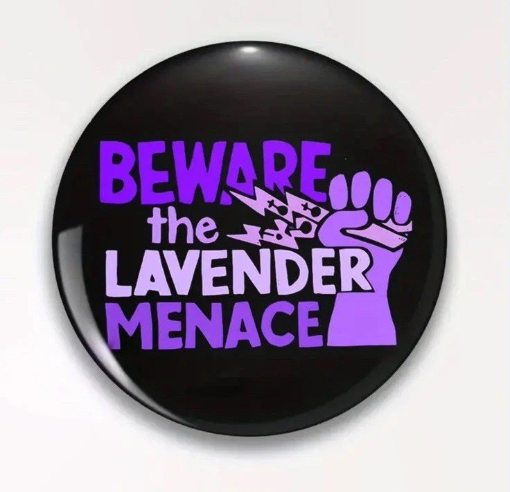 “Beware The Lavender Menace” Pin