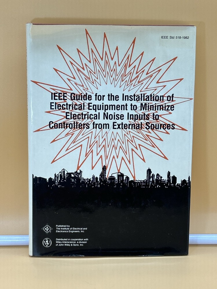IEEE Std 518-1982 Minimize Electrical Noise Inputs Controllers. + Nat. Electric.