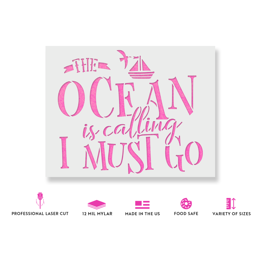 The Ocean Is Calling Sailing Stencil - Durable & Reusable Mylar Stencils