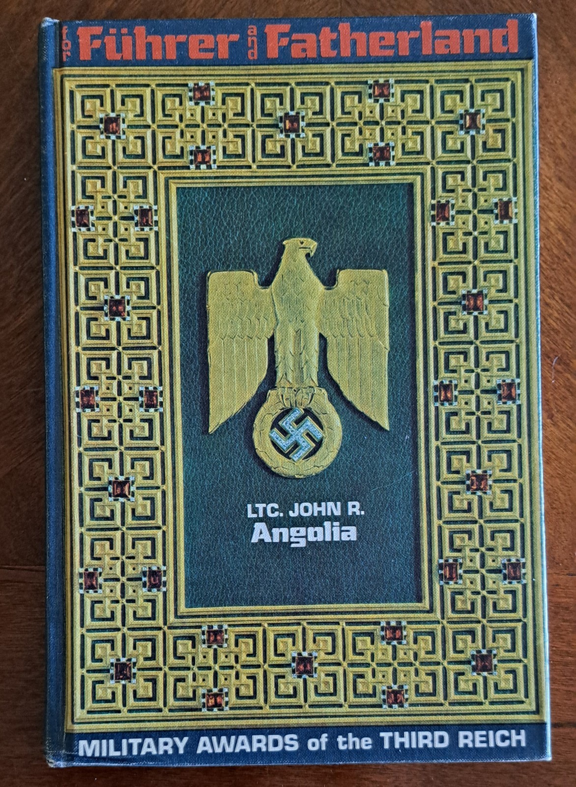 For Fuhrer And Fatherland Military Awards Third Reich WW2 Hardcover 1st Ed