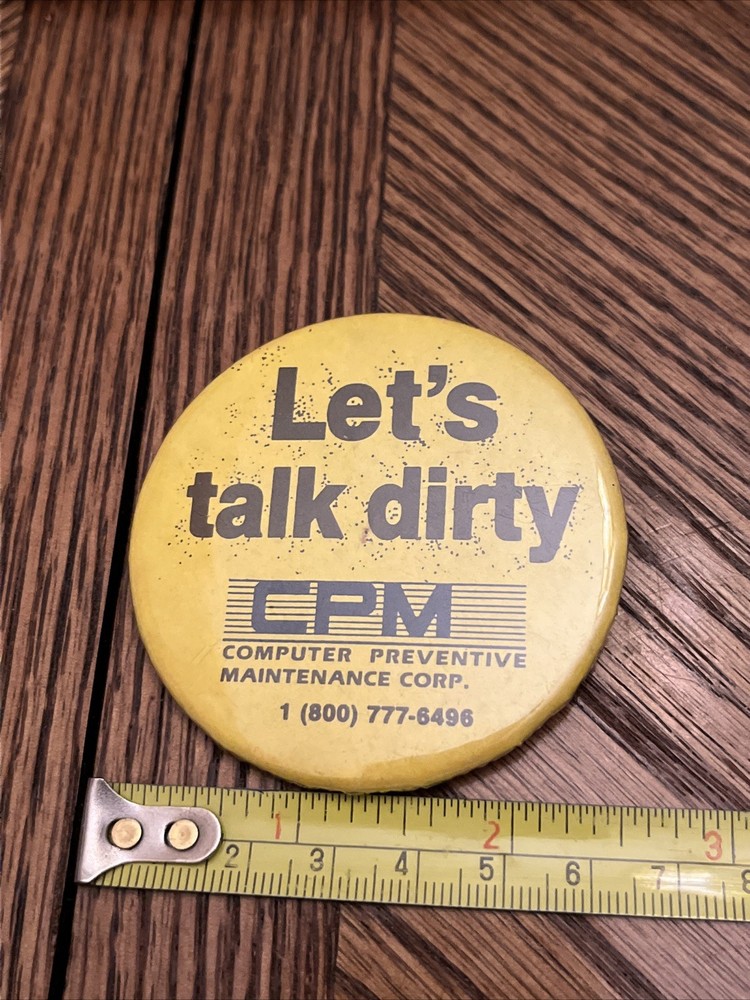 Let’s Talk Dirty CPM Computer Preventive Maintenance Corp. Pin Advertisement