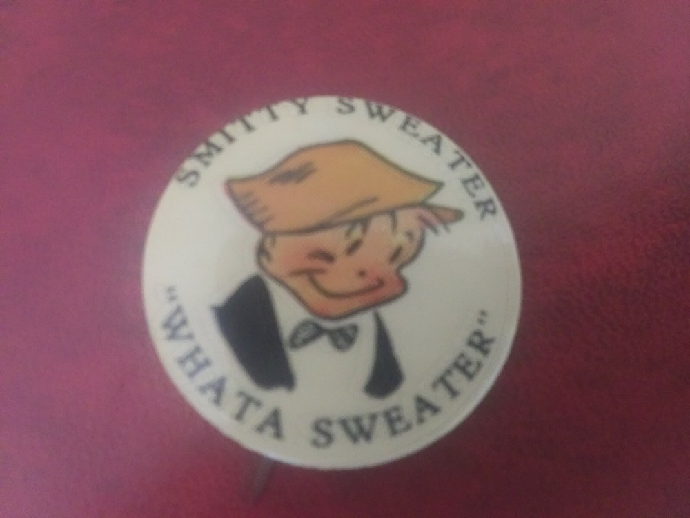 Original Smitty Sweater Pin Back Button Whata Sweater 1930's Comic