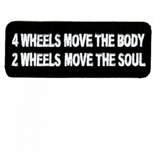 4 WHEELS MOVE THE BODY 2 WHEELS MOVE THE SOUL PATCH