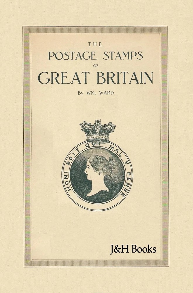 THE POSTAGE STAMPS OF GREAT BRITAIN -1917 3rd Edition Ward - CD