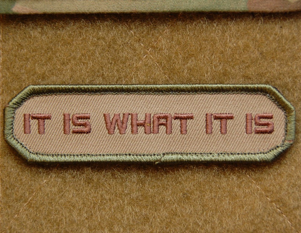 Multicam IT IS WHAT IT IS Army MilSpec Uniform Embroidered Patch Hook Backing