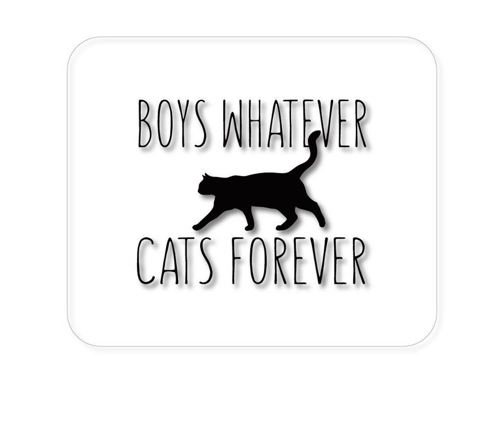 CUSTOM Mouse Pad 1/4 - Boys Whatever, Cats Forever