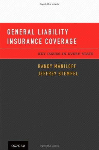General Liability Insurance Coverage by Randy Maniloff