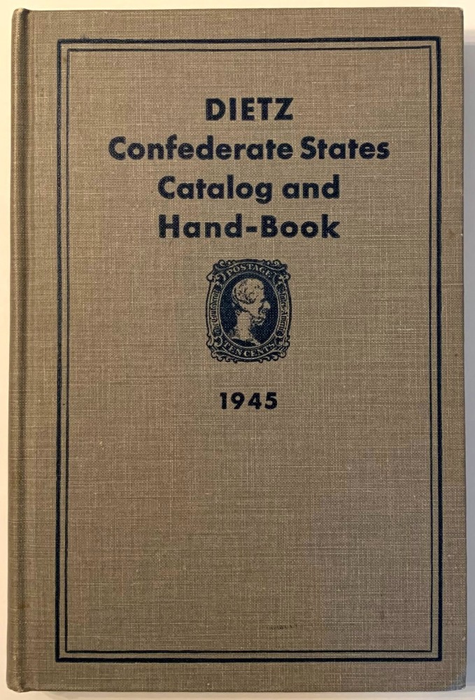 DIETZ Confederate States Catalog and Handbook, 1945, Signed by Dietz!